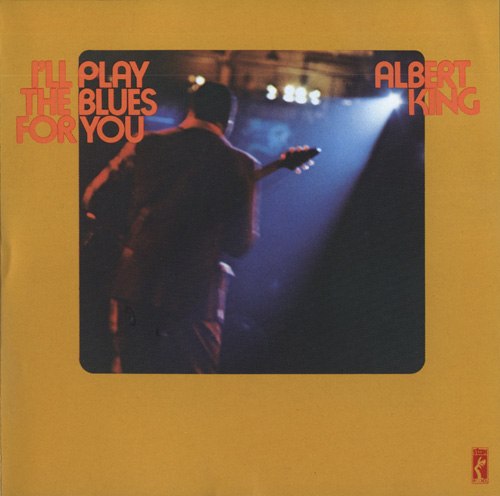 I'll play the blues for you, Albert King