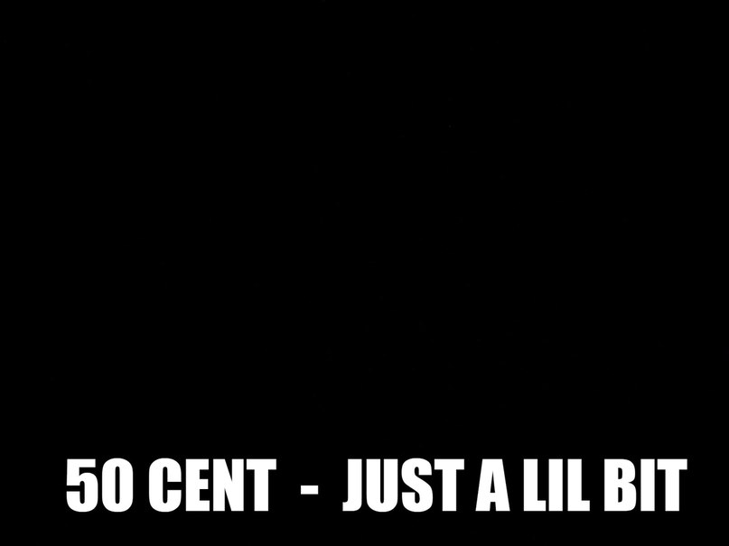 Just A Lil Bit, 50 Cent