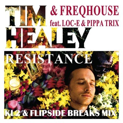 Resistance (Record Mix), Tim Healey & Freqhouse feat. Loc-E & Pippa Trix